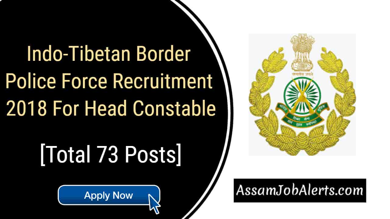 Indo-tibetan Border Police Force Recruitment 2018 For Head Constable