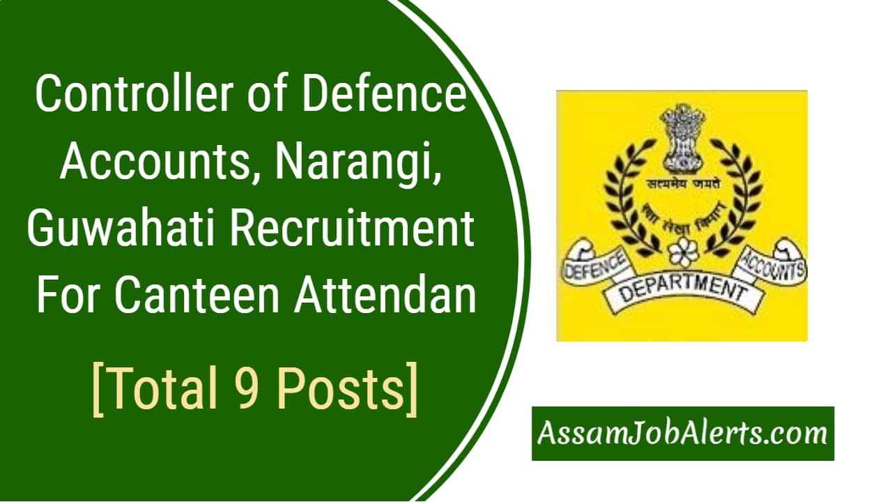 CDA, Narangi, Guwahati Recruitment For Canteen Attendant