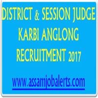 DISTRICT & SESSION JUDGE KARBI ANGLONG RECRUITMENT 2017 FOR 29 POSTS