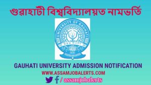 ADMISSION INTO SIX MONTH CERTIFICATE COURSE IN MISING AND RABHA LANGUAGES UNDER GAUHATI UNIVERSITY