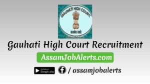 Gauhati High Court Recruitment For Various Posts