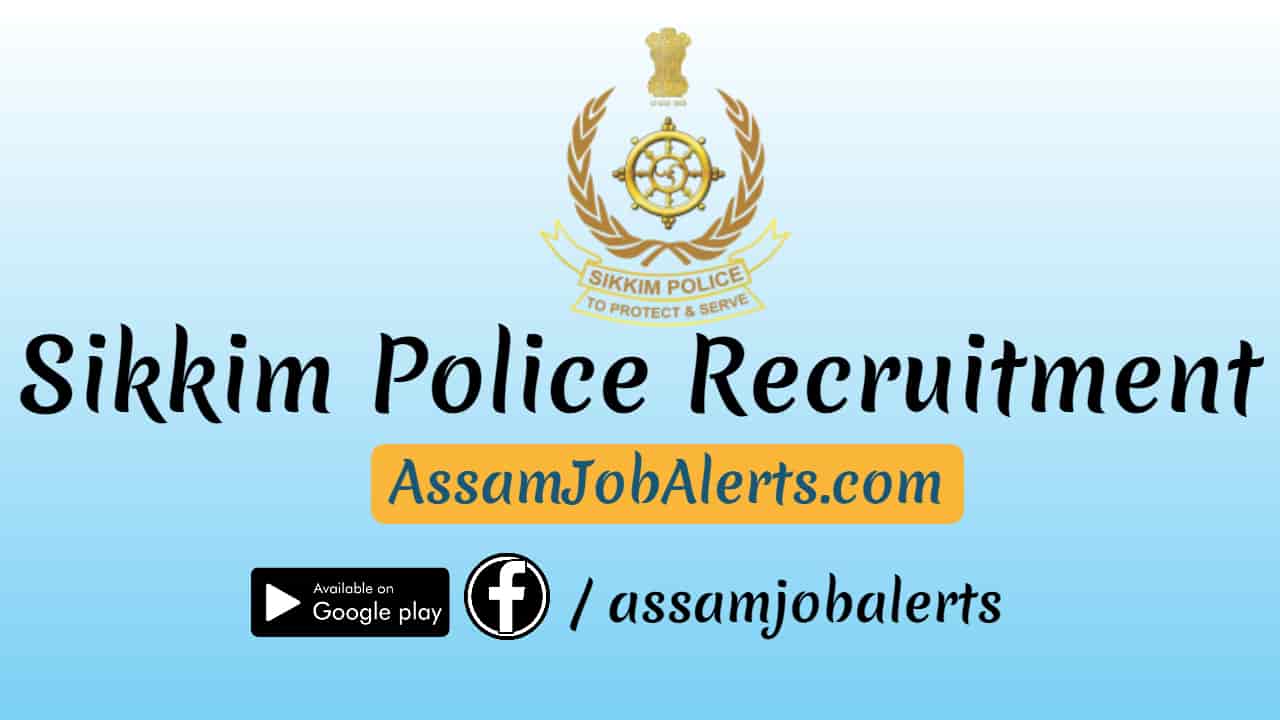 Sikkim Police Recruitment For GD Constables, Women Constables