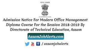 Admission Notice For Modern Office Management Diploma Course By Directorate of Technical Education, Assam