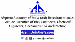 Airports Authority of India (AAI) Recruitment 2018 For Various Engineering Posts [Total 542 Vacancies]