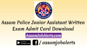 Assam Police Junior Assistant Written Exam Admit Card Download