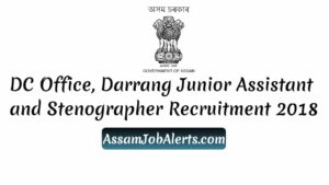 DC Office Darrang Junior Assistant and Stenographer Recruitment 2018