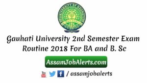 Gauhati University 2nd Semester Exam Routine 2018 For BA and B. Sc
