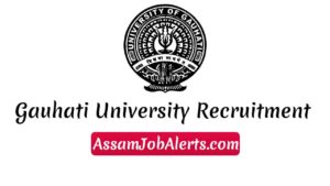 Gauhati University Recruitment 2018 Junior Research Fellow(JRF) Recruitment