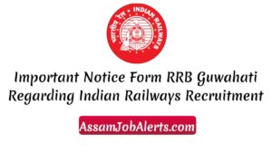 Important Notice Form RRB Guwahati Regarding RRB Recruitment 2018