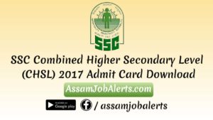 SSC Combined Higher Secondary Level (CHSL) 2017 Admit Card Download