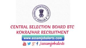SSA ASSAM RECRUITMENT OF TEACHER AT KASTURBA GANDHI BAALIKA VIDYALAYA OF BTC AREA FOR TOTAL 15 POSTS