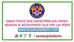 ASSAM POLICE SI RECRUITMENT 2018