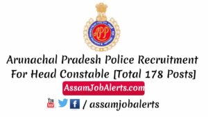 Arunachal Pradesh Police Recruitment For Head Constable