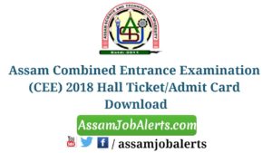 Assam Combined Entrance Examination (CEE) 2018 Hall Ticket Admit Card Download