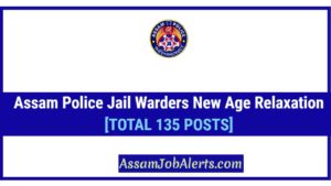 Assam Police Jail Warders New Age Relaxation OBC and MOBC