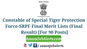 Constable of Special Tiger Protection Force-SRPF Final Merit Lists (Final Result)