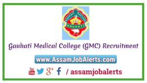Gauhati Medical College GMC Recruitment of Research Assistant and Field Worker/ Lab technician Posts