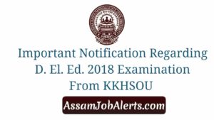 Important Notification Regarding D. El. Ed. 2018 Examination From KKHSOU