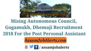 Mising Autonomous Council, Gogamukh, Dhemaji Recruitment 2018