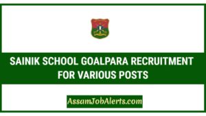 SAINIK SCHOOL GOALPARA RECRUITMENT FOR VARIOUS POSTS