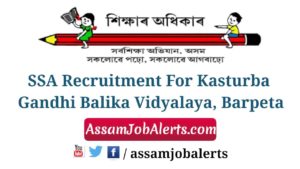 SSA Recruitment For Kasturba Gandhi Balika Vidyalaya, Barpeta