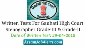 Written Tests For Gauhati High Court Stenographer
