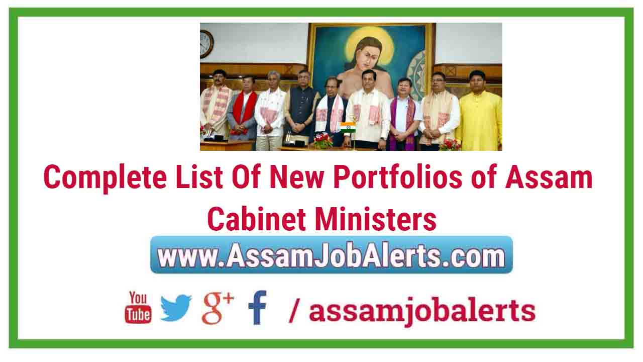 Complete List Of New Portfolios Of Assam Cabinet Ministers 2018