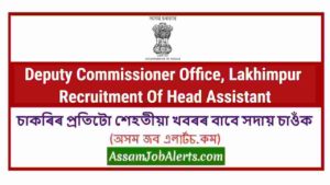 Deputy Commissioner Office, Lakhimpur Recruitment Of Head Assistant