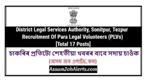 District Legal Services Authority, Sonitpur, Tezpur Recruitment Of Para Legal Volunteers (PLVs) [Total 17 Posts]