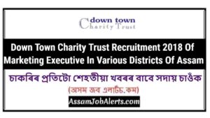 Jorhat, Dhemaji & Lakhimpur, Dhubri, BTAD (Kokrajhar, Baksa, Udalguri and Chirang, Guwahati 