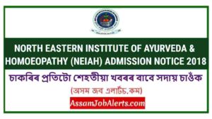 NORTH EASTERN INSTITUTE OF AYURVEDA & HOMOEOPATHY (NEIAH) ADMISSION NOTICE 2018