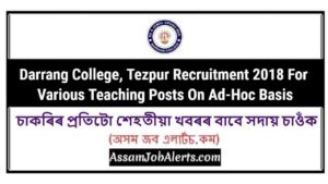 Darrang College, Tezpur Recruitment 2018 For Various Posts On Ad-Hoc Basis