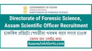 Directorate of Forensic Science, Assam Scientific Officer Recruitment