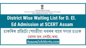District Wise Waiting List for D. El. Ed Admission at SCERT Assam