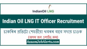 Indian Oil LNG IT Officer Recruitment