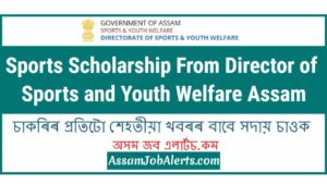 Sports Scholarship From Director of Sports and Youth Welfare Assam