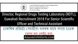 Director, Regional Drugs Testing Laboratory (RDTL), Guwahati Recruitment 2018 For Senior Scientific Officer and Technical Assistant