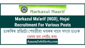 Markazul Ma'arif (NG0), Hojai Recruitment For Various Posts