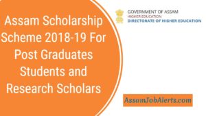 Assam Scholarship Scheme 2018-19 For Post Graduates Students