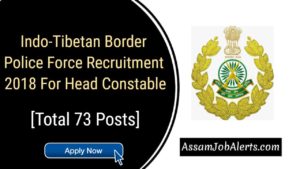 Indo-Tibetan Border Police Force Recruitment 2018 For Head Constable