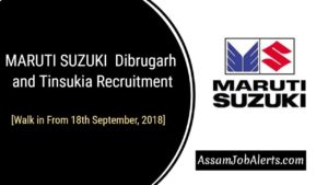 MARUTI SUZUKI Showroom Dibrugarh and Tinsukia Recruitment 2018