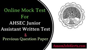 Online Mock Test For AHSEC Junior Assistant Written Test
