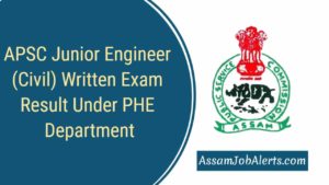 APSC Junior Engineer (Civil) Written Exam Result Under PHE Department