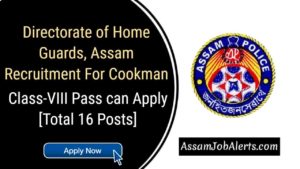 Directorate of Home Guards, Assam Recruitment For Cookman