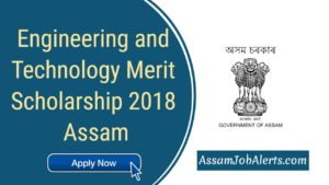 Engineering and Technology Merit Scholarship 2018 Assam Apply Online at dte.assam.gov.in
