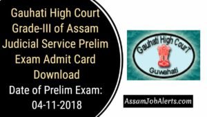 Gauhati High Court Grade-III of Assam Judicial Service Prelim Exam Admit Card Download