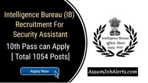 Intelligence Bureau (IB) Recruitment For Security Assistant