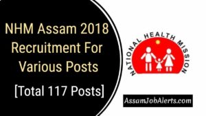 NHM Assam 2018 Recruitment For Various Posts