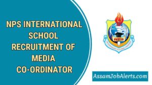 NPS INTERNATIONAL SCHOOL RECRUITMENT OF MEDIA CO-ORDINATOR