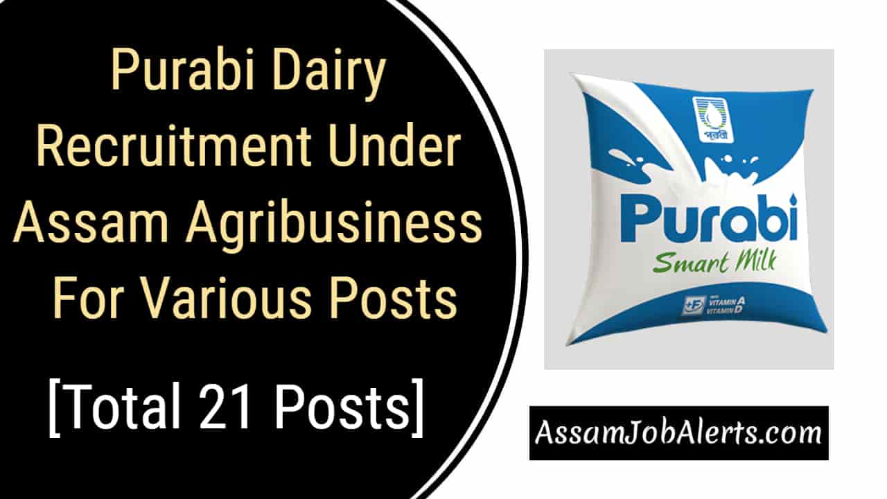 Purabi Dairy Recruitment Under Assam Agribusiness For Various Posts